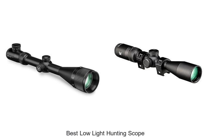 Top 12 Best Low Light Hunting Scope For Perfect Shots