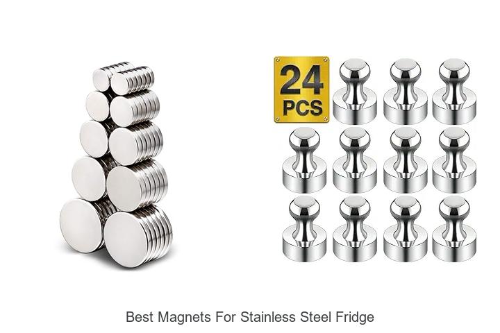 Top 15 Best Magnets For Stainless Steel Fridge – Must See!