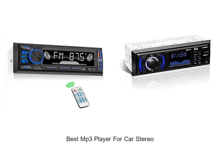 Top 15 Best MP3 Player For Car Stereo You Must See