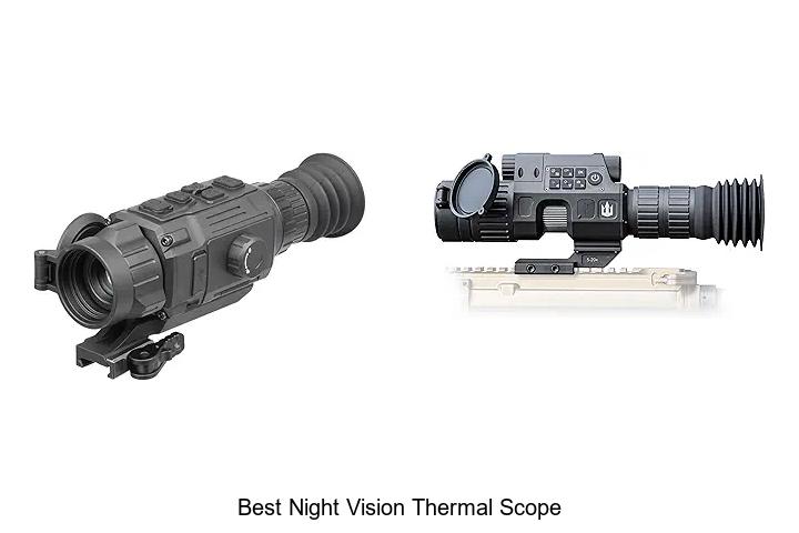 Top 12 Best Night Vision Thermal Scope For Superior Viewing