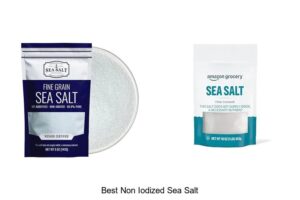 Top 15 Best Non Iodized Sea Salt You Must Try Now