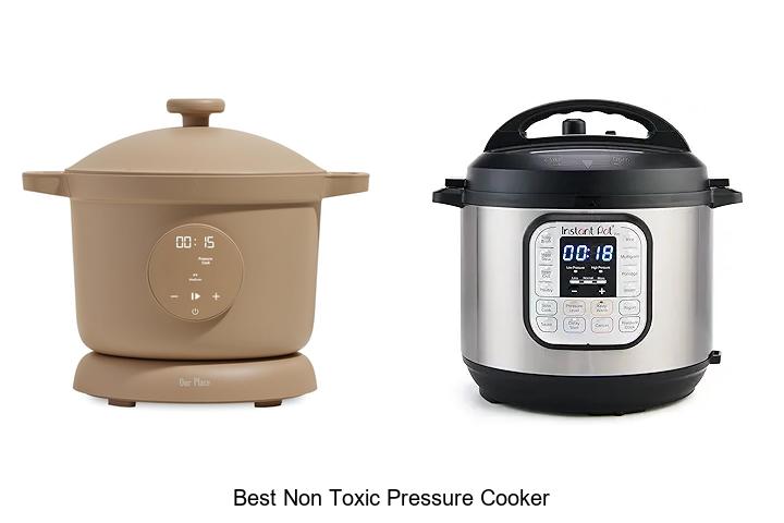 Top 15 Best Non Toxic Pressure Cooker For Healthy Cooking