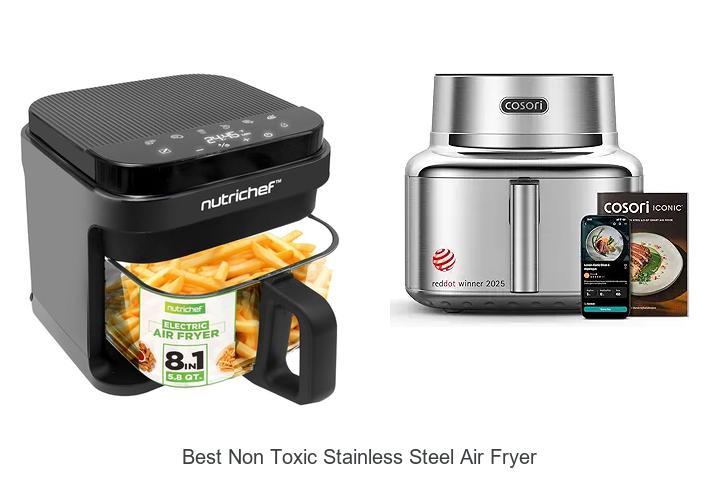 Top 15 Best Non Toxic Stainless Steel Air Fryer You Must See