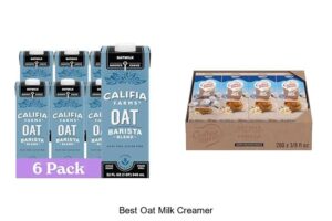 Top 15 Best Oat Milk Creamer for Creamy Perfection