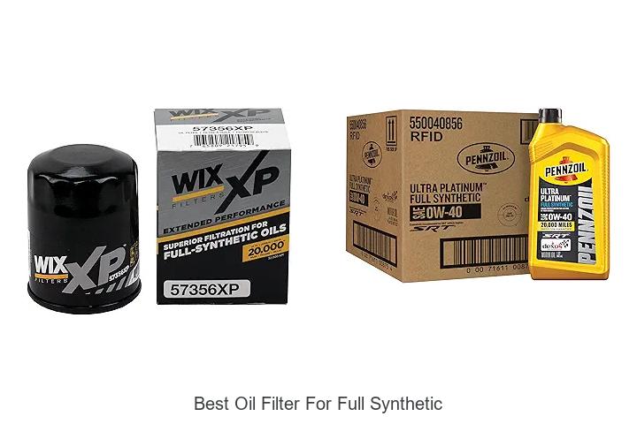 Top 15 Best Oil Filter For Full Synthetic You Must See