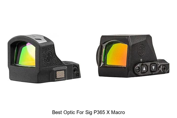 Top 15 Best Optic For Sig P365 X Macro You Must See
