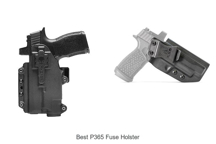 Top 12 Best P365 Fuse Holster You Can’t Miss