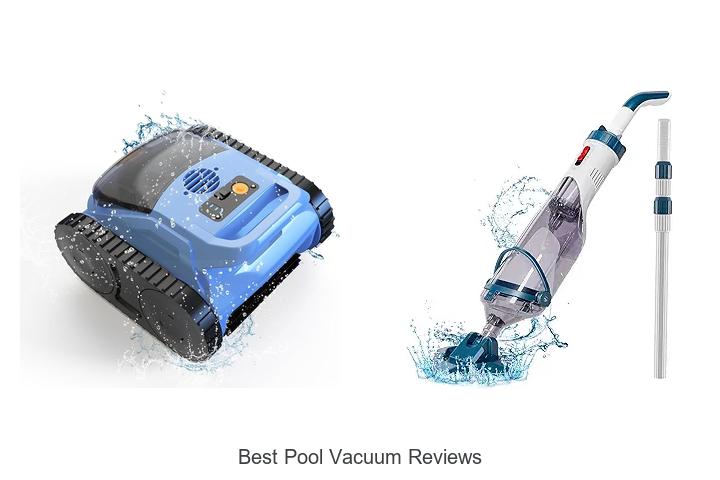 Top 15 Best Pool Vacuum Reviews You Can’t Miss