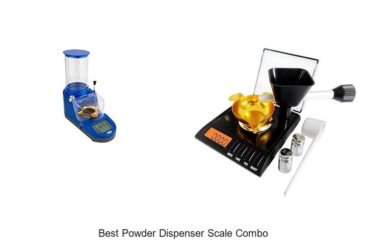 Top 12 Best Powder Dispenser Scale Combo for Precision
