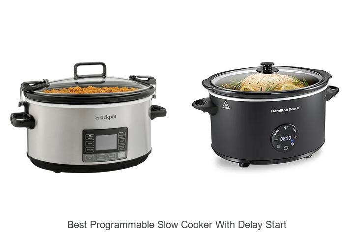 Top 15 Best Programmable Slow Cooker With Delay Start
