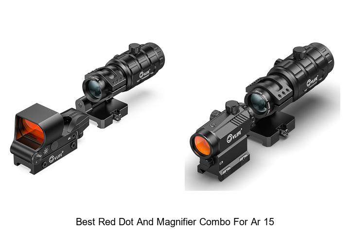 Top 15 Best Red Dot And Magnifier Combo For AR 15 | Ultimate Guide