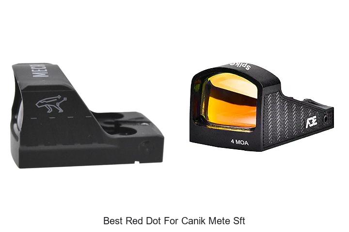 Top 15 Best Red Dot For Canik Mete SFT You Must See