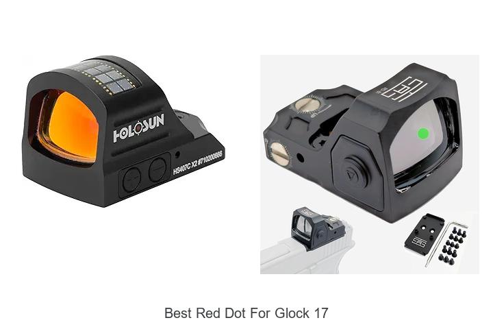 Top 12 Best Red Dot For Glock 17 You Must See Now