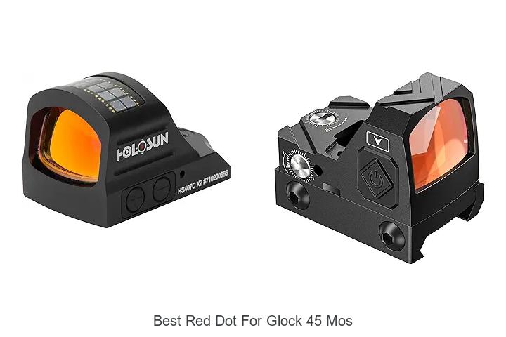 Top 15 Best Red Dot For Glock 45 MOS You Must See