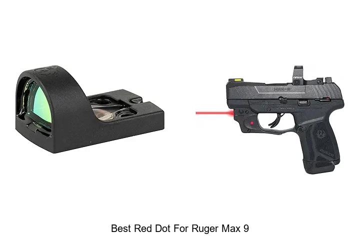 Top 15 Best Red Dot For Ruger Max 9 You Can’t Miss