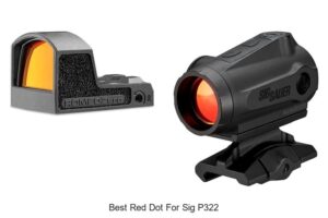 Top 15 Best Red Dot For Sig P322 You Must See Now