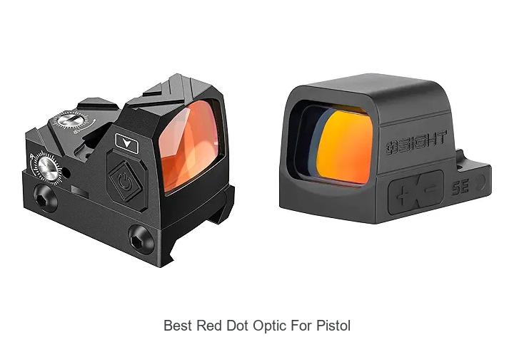 Top 12 Best Red Dot Optic For Pistol You Must See