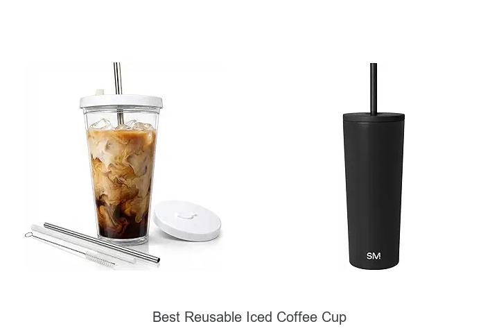 Top 15 Best Reusable Iced Coffee Cup for Stylish Sips