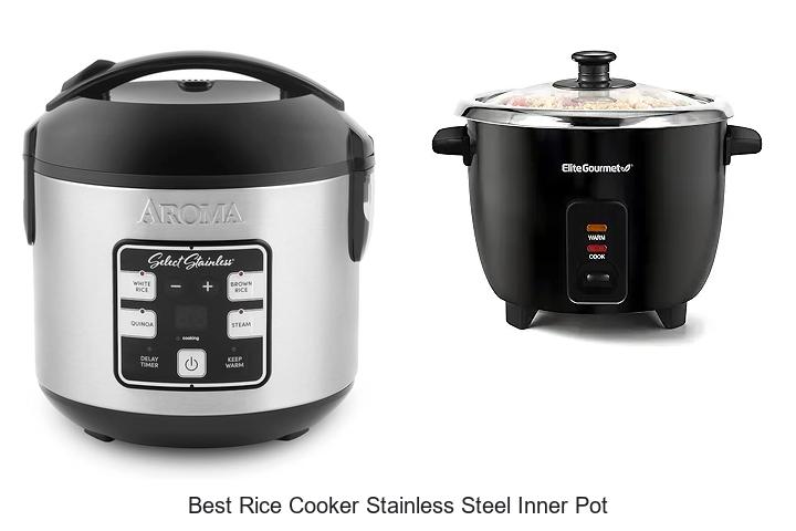 Top 15 Best Rice Cooker Stainless Steel Inner Pot For Perfectly Cooked Rice