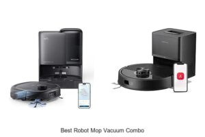 Top 15 Best Robot Mop Vacuum Combo For Effortless Clean