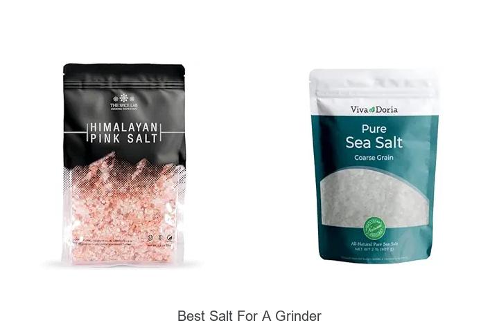 Top 15 Best Salt For A Grinder To Elevate Your Flavor
