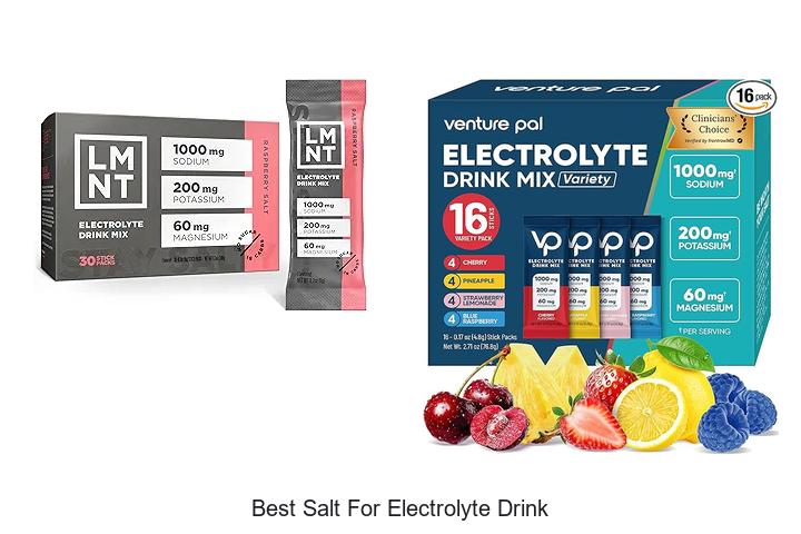 Top 15 Best Salt For Electrolyte Drink You Must Try