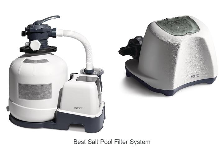 Top 15 Best Salt Pool Filter System That Will Transform Your Pool