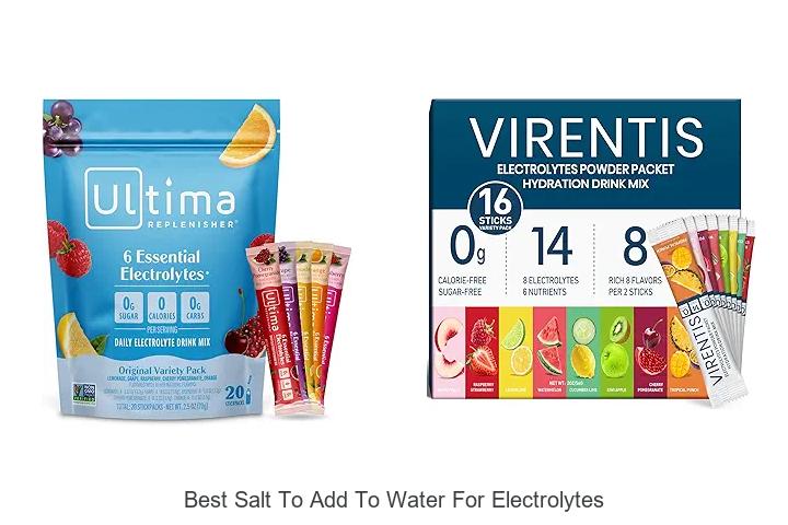 Top 15 Best Salt To Add To Water For Electrolytes You Must Try