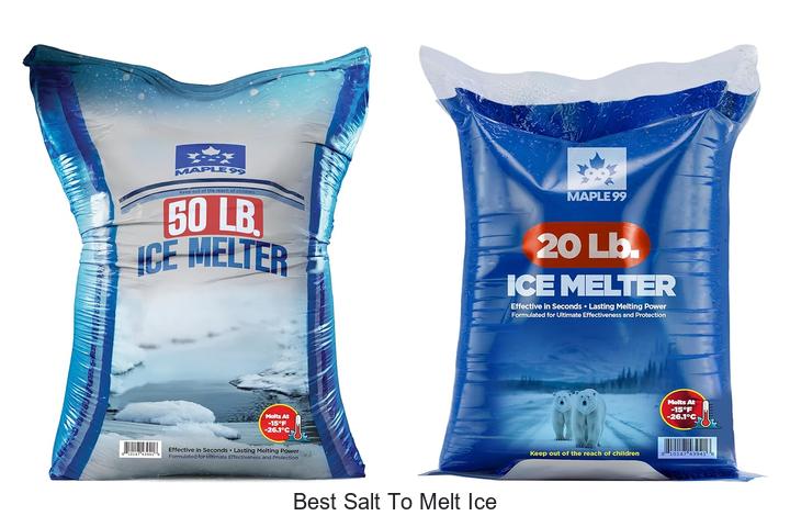 Top 15 Best Salt To Melt Ice – Shocking Results Revealed