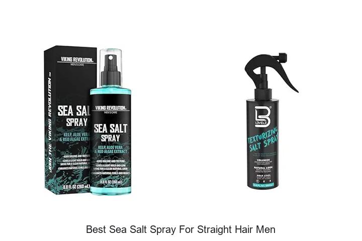 Top 15 Best Sea Salt Spray For Straight Hair Men Revealed