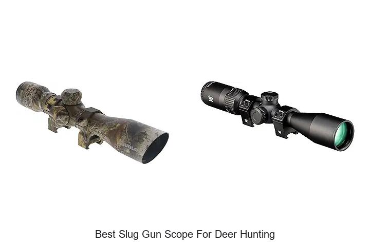 Top 12 Best Slug Gun Scope For Deer Hunting You Must See