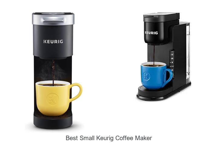 Top 15 Best Small Keurig Coffee Maker For PerfectBrews