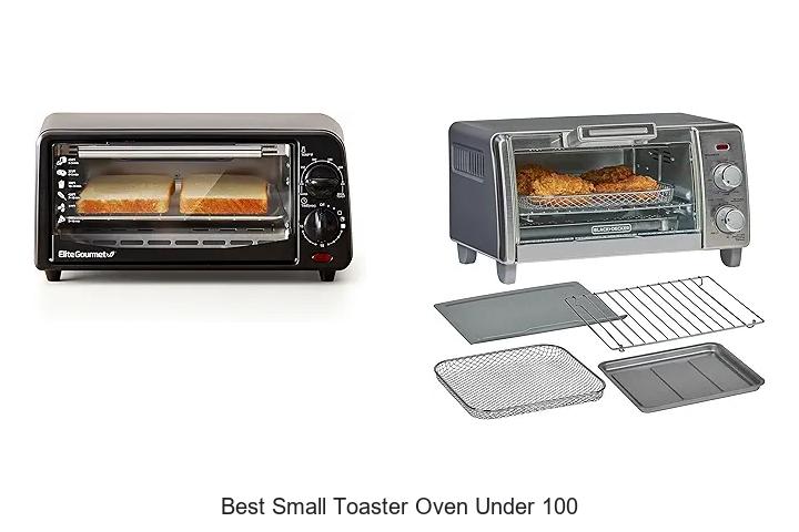 Top 15 Best Small Toaster Oven Under 100 You Must See