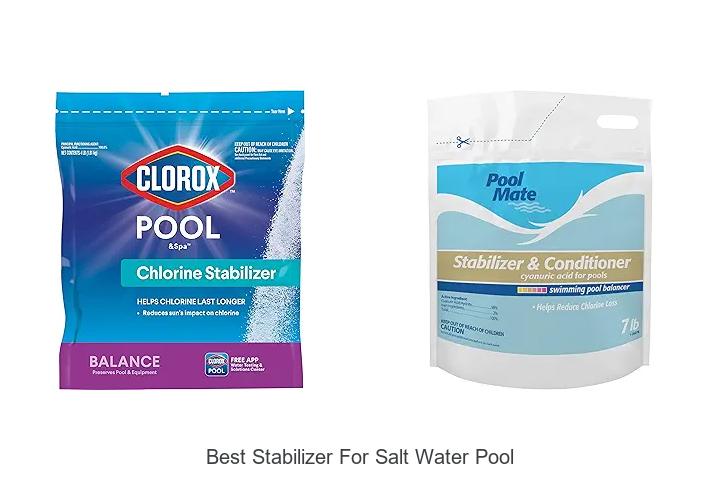 Top 15 Best Stabilizer For Salt Water Pool You Must See