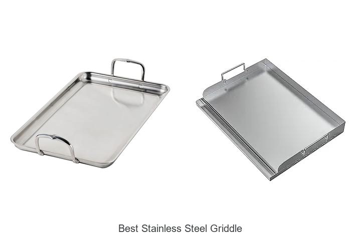 Top 15 Best Stainless Steel Griddle For Perfect Cooking