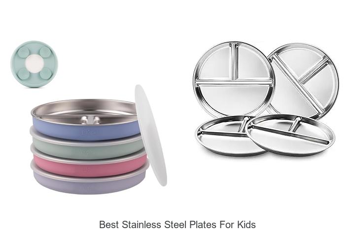 Top 15 Best Stainless Steel Plates For Kids You Must See