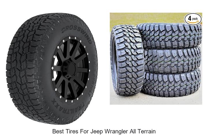 Top 15 Best Tires For Jeep Wrangler All Terrain You Must See