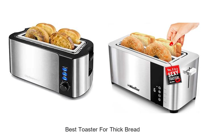 Top 15 Best Toaster For Thick Bread You Must Try Today