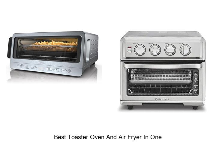 Top 15 Best Toaster Oven And Air Fryer In One You Must See