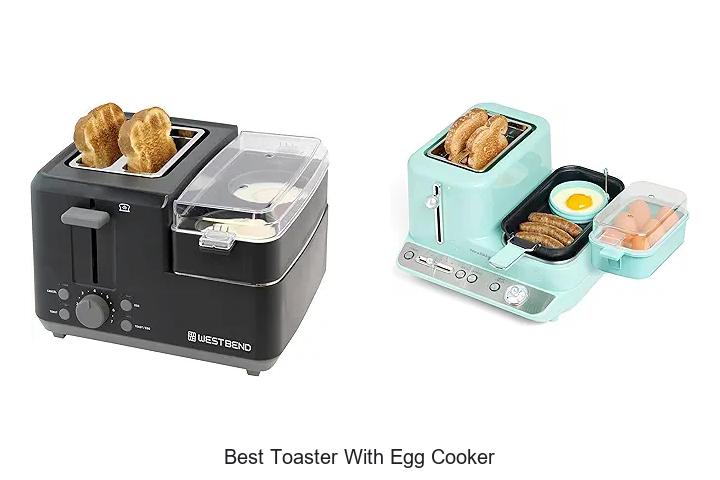 Top 15 Best Toaster With Egg Cooker You Can’t Miss