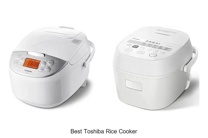 Top 15 Best Toshiba Rice Cooker For Perfectly Fluffy Rice