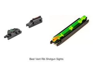 Top 15 Best Vent Rib Shotgun Sights For Precision