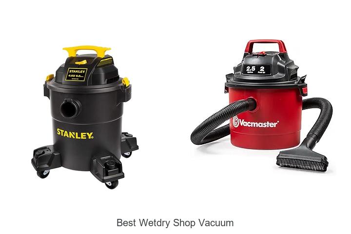Top 15 Best WetDry Shop Vacuum For Power & Efficiency