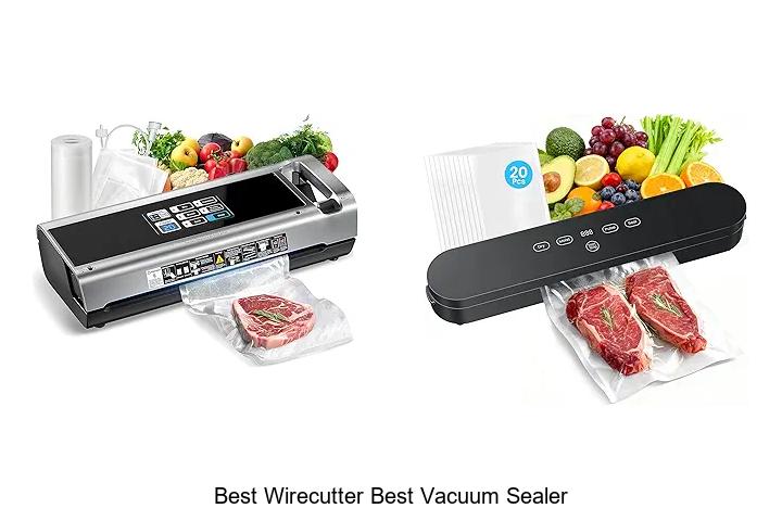 Top 15 Best Wirecutter Best Vacuum Sealer For Perfect Storage