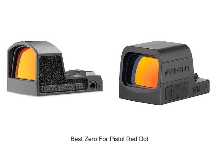 Top 12 Best Zero For Pistol Red Dot To Improve Accuracy
