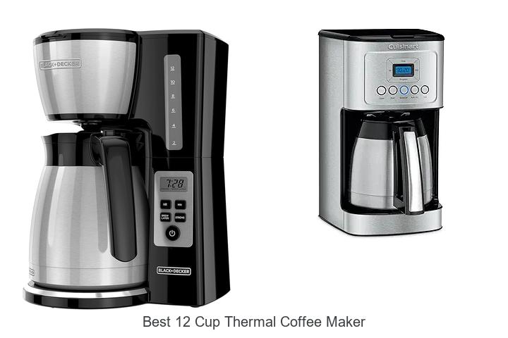 Top 15 Best 12 Cup Thermal Coffee Maker You Must Try