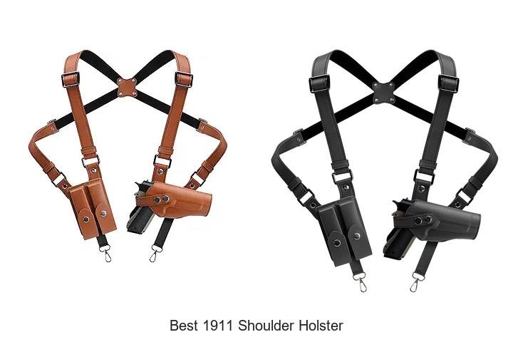 Top 15 Best 1911 Shoulder Holster For Ultimate Comfort