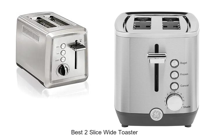 Top 15 Best 2 Slice Wide Toaster For Perfect Toasting