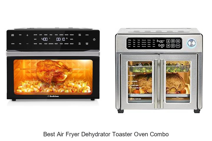 Top 15 Best Air Fryer Dehydrator Toaster Oven Combo Secrets
