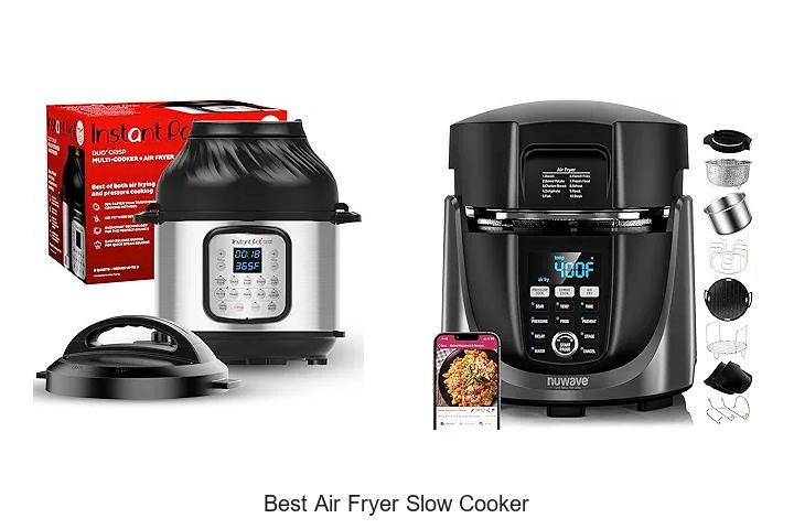 Top 15 Best Air Fryer Slow Cooker for Effortless Cooking